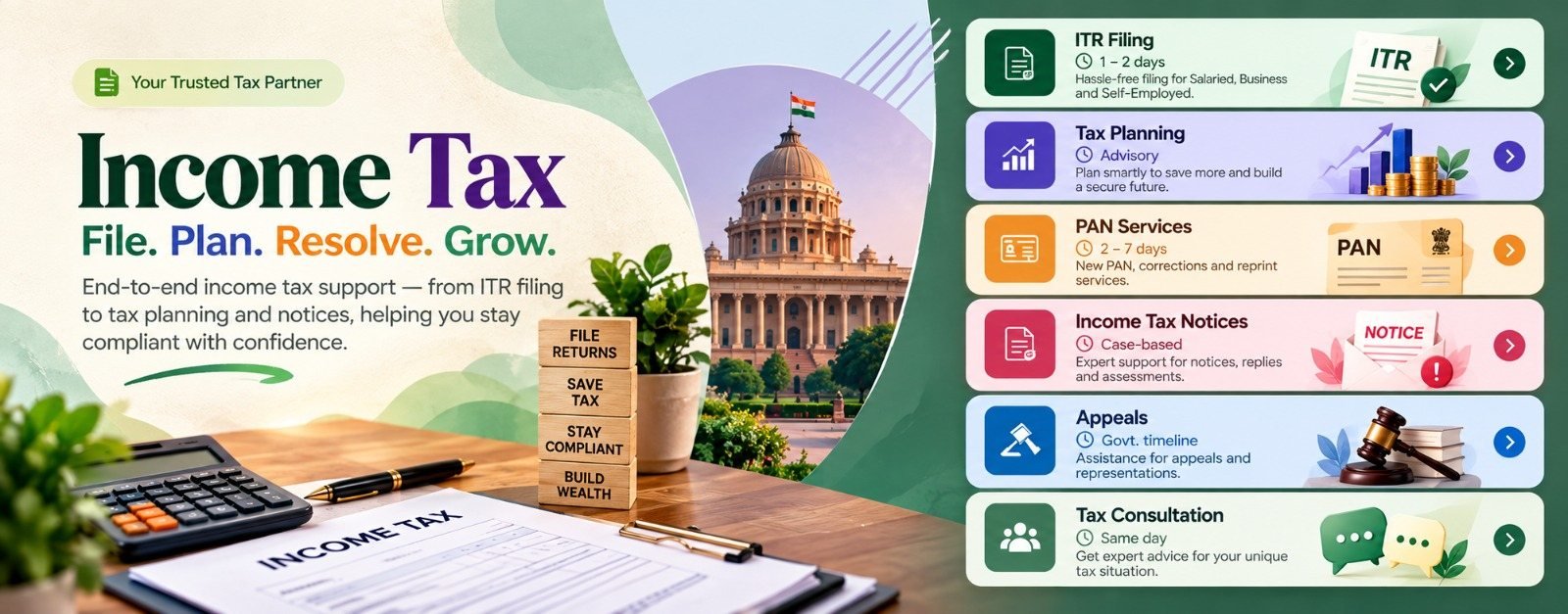 Income Tax – File. Plan. Resolve. Grow. End-to-end income tax support from ITR filing to notices.